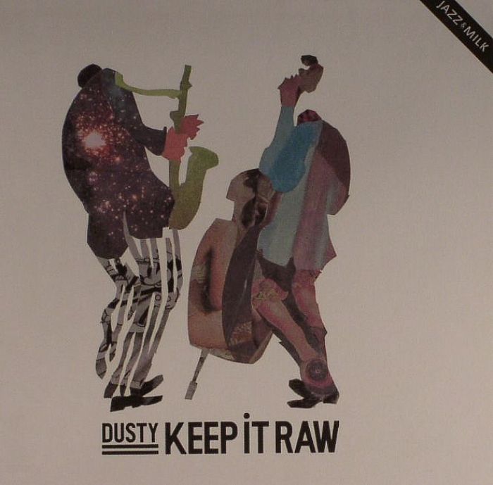 DUSTY - Keep It Raw