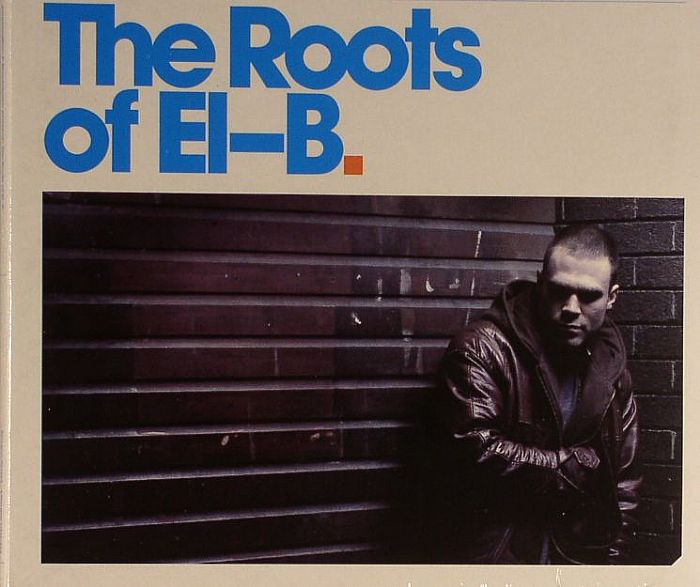 EL B - The Roots Of El B