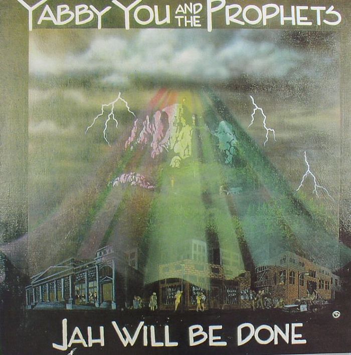 YABBY YOU/THE PROPHETS - Jah Will Be Done