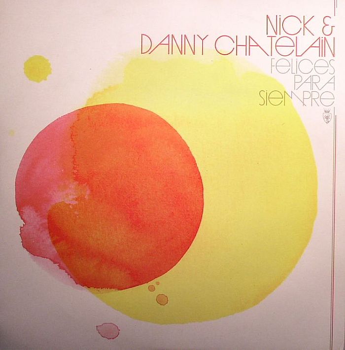 NICK & DANNY CHATELAIN - Felices Para Siempre