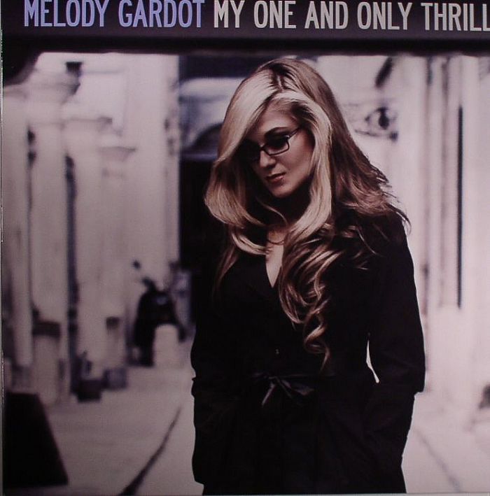 GARDOT, Melody - My One & Only Thrill
