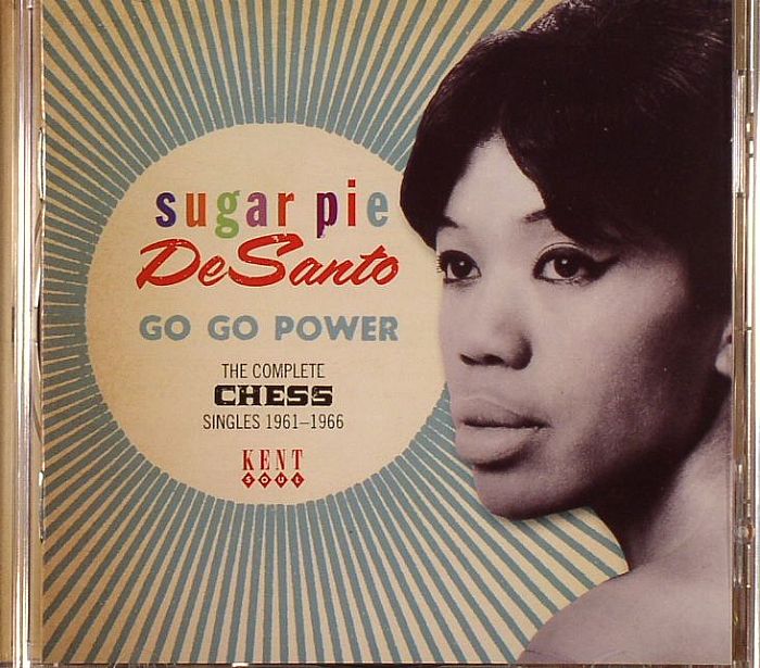 SUGAR PIE DESANTO - Go Go Power: The Complete Chess Singles 1961-1966