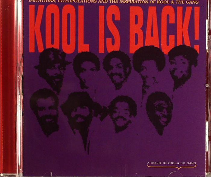 VARIOUS - Kool Is Back!: Imitations Interpolations & The Inspiration Of Kool & The Gang