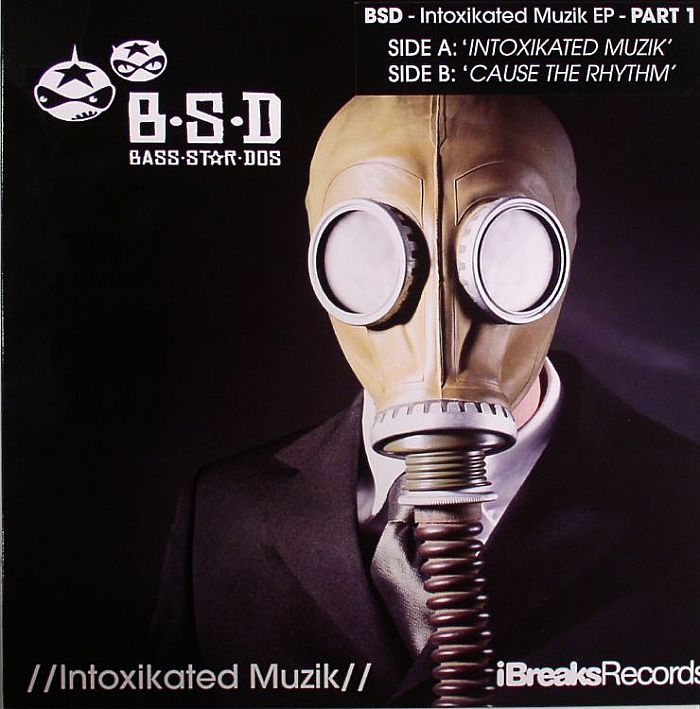 BSD aka BASS STAR DOS - Intoxikated Muzik EP Part 1