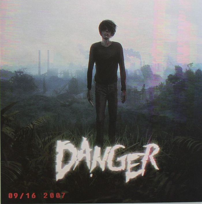 DANGER - 09/16 2007