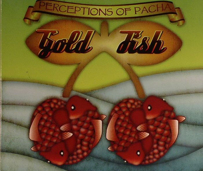 GOLDFISH - Perceptions Of Pacha