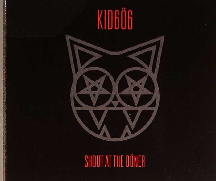 KID 606 - Shout At The Doner