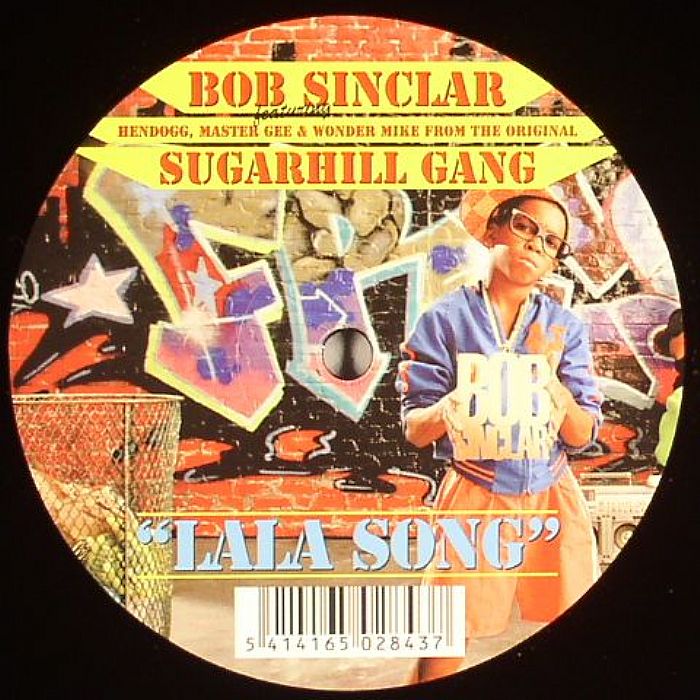 BOB SINCLAR feat HENDOGG/MASTER GEE/WONDER MIKE from the original SUGARHILL GANG - Lala Song