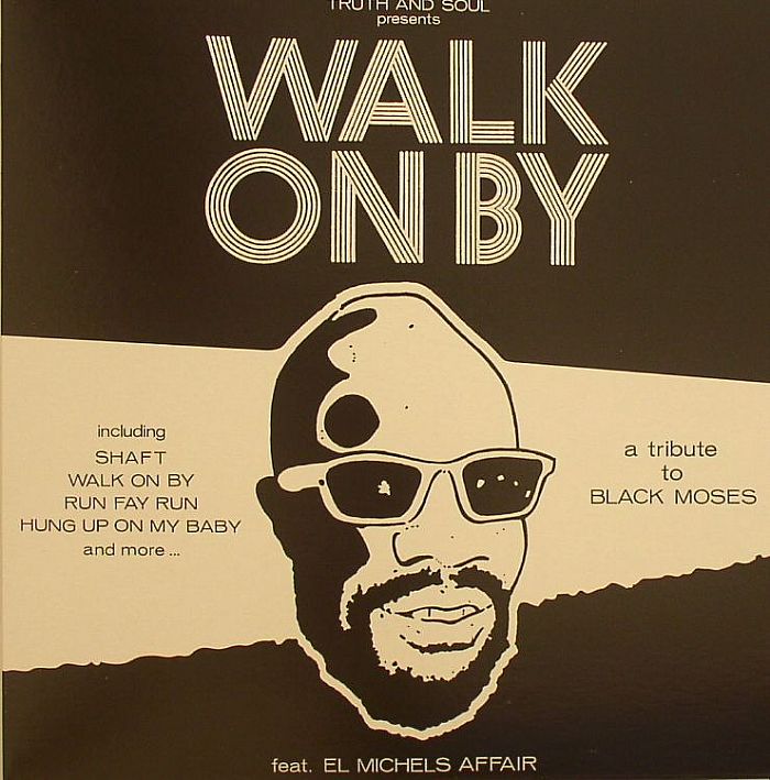 EL MICHELS AFFAIR - Walk On By: A Tribute To Black Moses