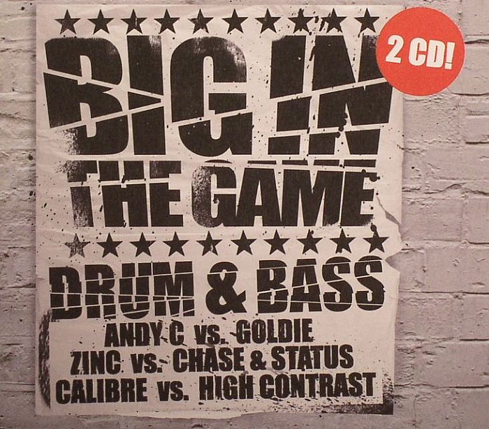 ANDY C/GOLDIE/ZINC/CHASE & STATUS/CALIBRE vs HIGH CONTRAST/VARIOUS - Big In The Game: Drum & Bass