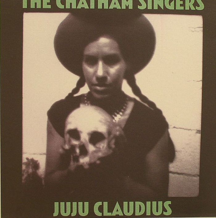 CHATHAM SINGERS, The - Juju Claudius