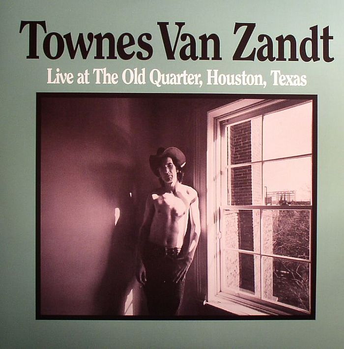 VAN ZANDT, Townes - Live At The Old Quarter Houston Texas