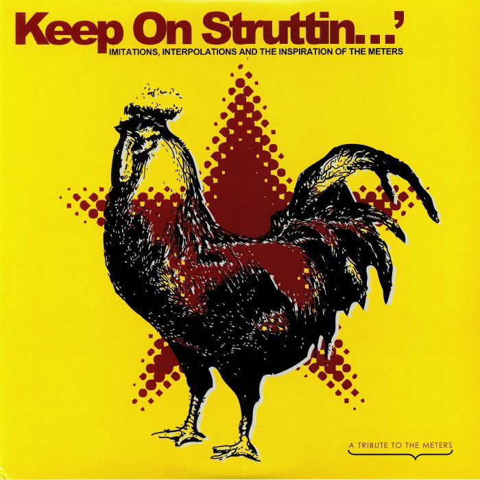 VARIOUS - Keep On Struttin: Imitations Interpolations & The Inspiration Of The Meters