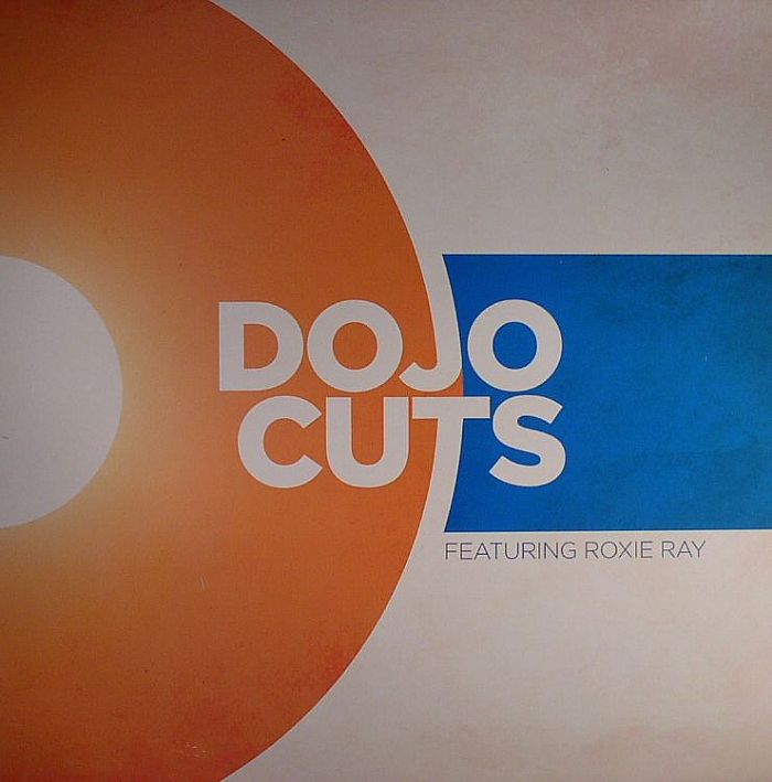 DOJO CUTS feat ROXIE RAY - Dojo Cuts Featuring Roxie Ray