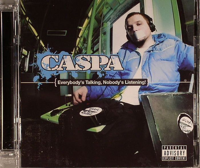 CASPA - Everybody's Talking Nobody's Listening!