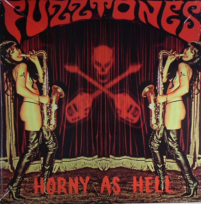 FUZZTONES, The - Horny As Hell