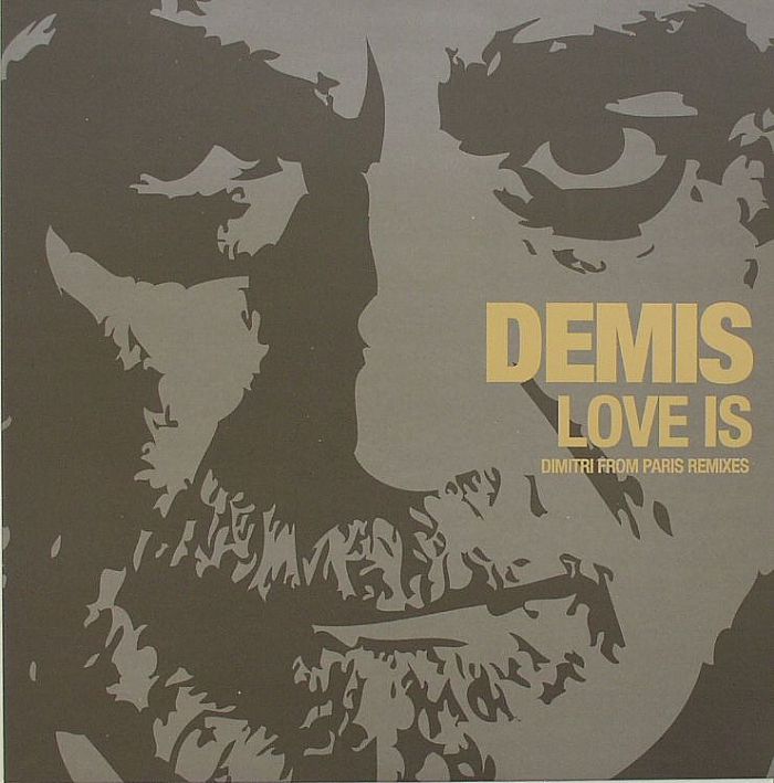 ROUSSOS, Demis - Love Is (Dimitri From Paris remixes)