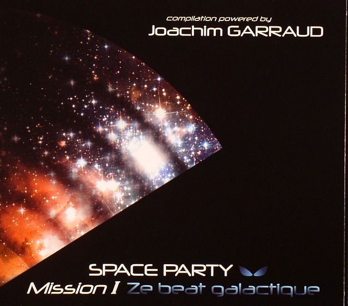 GARRAUD, Joachim/VARIOUS - Space Party Mission I: Ze Beat Galactique