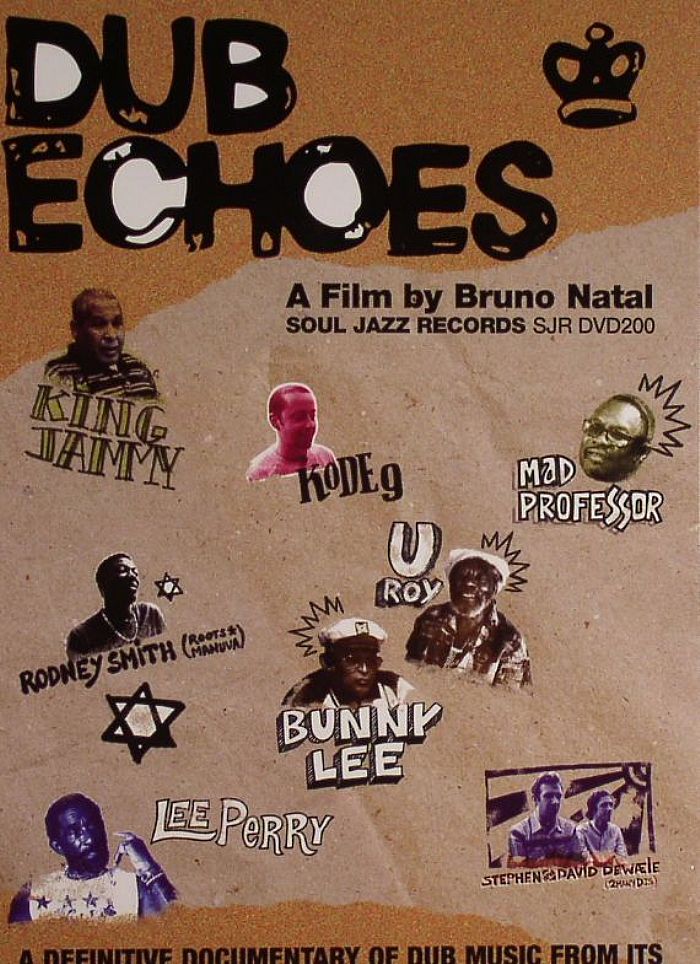 NATAL, Bruno/VARIOUS - Dub Echoes: A Definitive Documentary Of Dub Music From Its Jamaican Roots To Electronic Music Worldwide