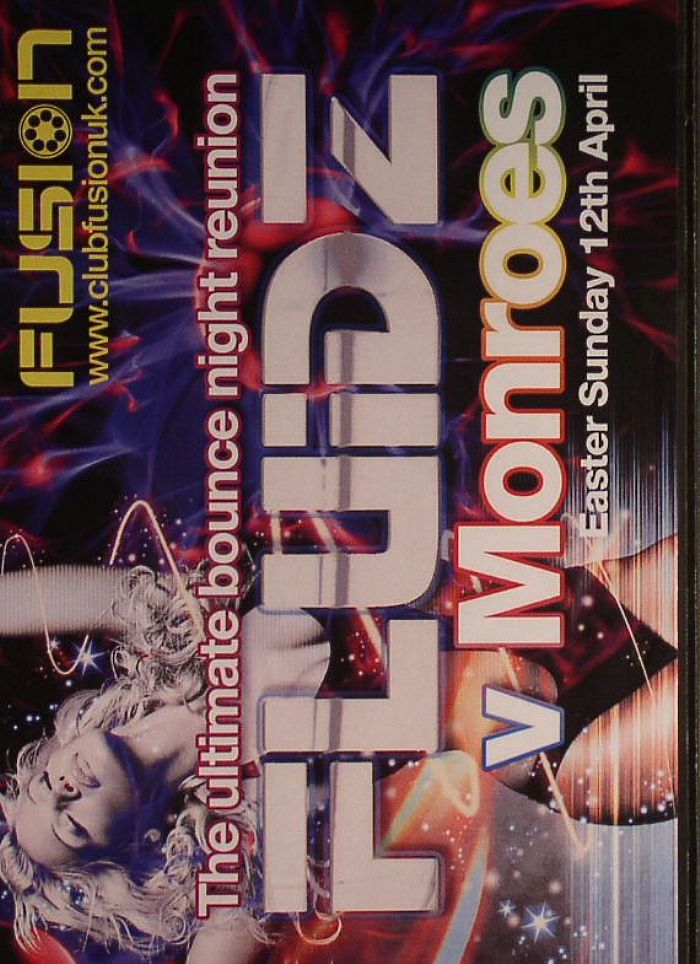 LP/PETE DALEY/JACKO/SEMPLE/NICKI B/ARI/TURBO/MASTER C/BLAZE/RHYTHM/MC G/MC B/JAY/TNT/HODGE/SHOK/CRAZE/VARIOUS - Fluidz vs Monroes: Easter Sunday 12th April