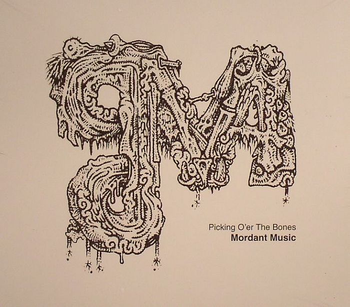 MORDANT MUSIC/VARIOUS - Picking O'er The Bones
