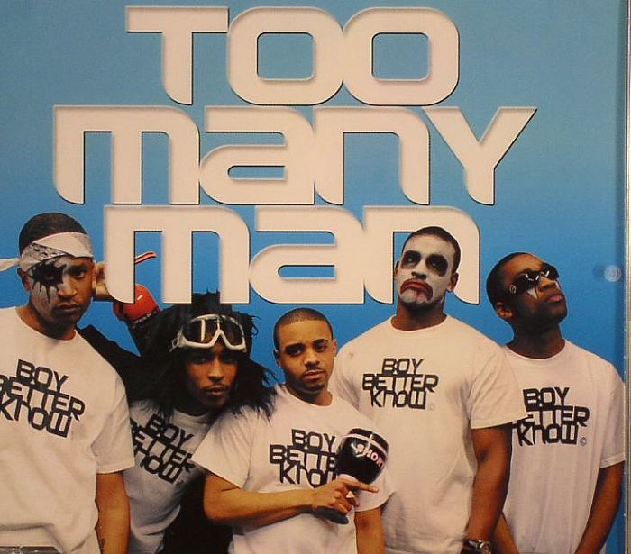 BOY BETTER KNOW - Too Many Man