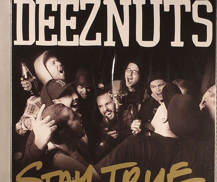 DEEZ NUTS - Stay True
