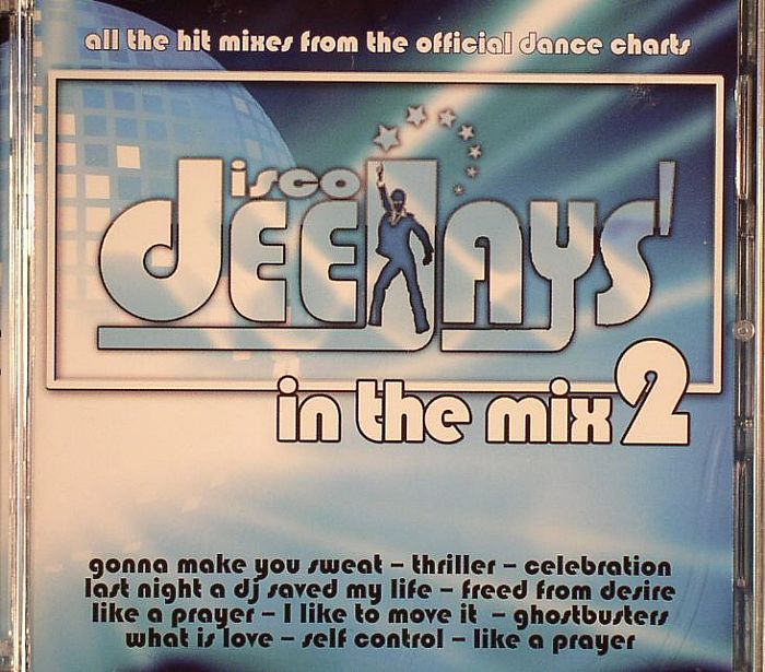 VARIOUS - Disco Deejays In The Mix 2: All The Hit Mixes From The Official Dance Charts