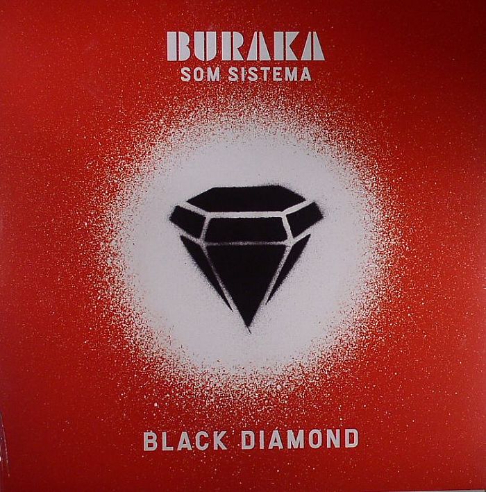 BURAKA SOM SISTEMA - Black Diamond