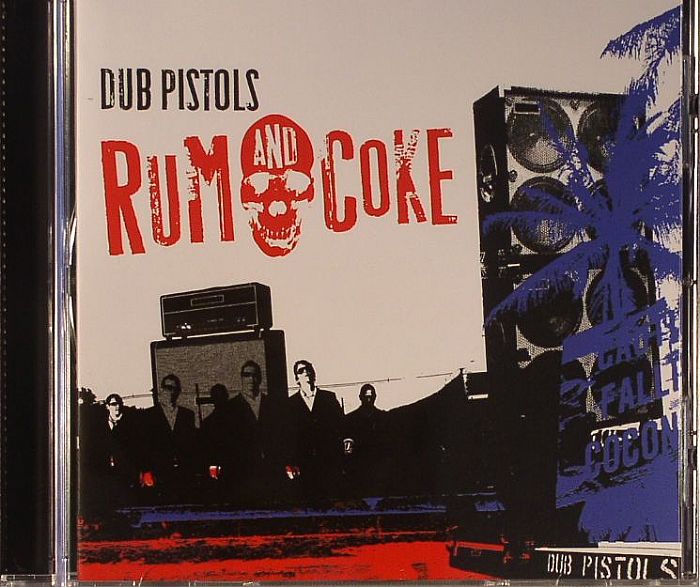 DUB PISTOLS - Rum & Coke