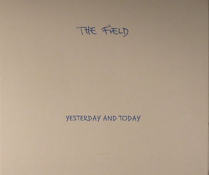 FIELD, The - Yesterday & Today