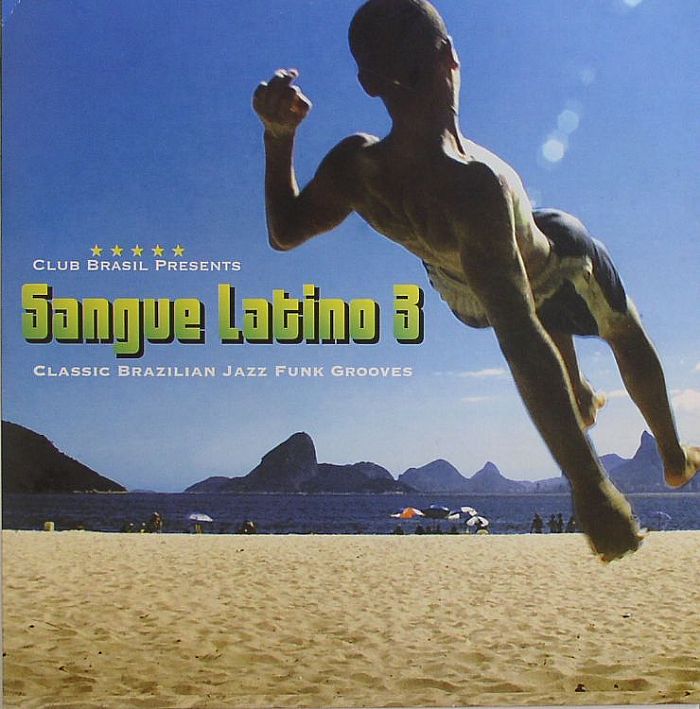 VARIOUS - Sangue Latino 3: Classic Brazilian Jazz Funk Grooves