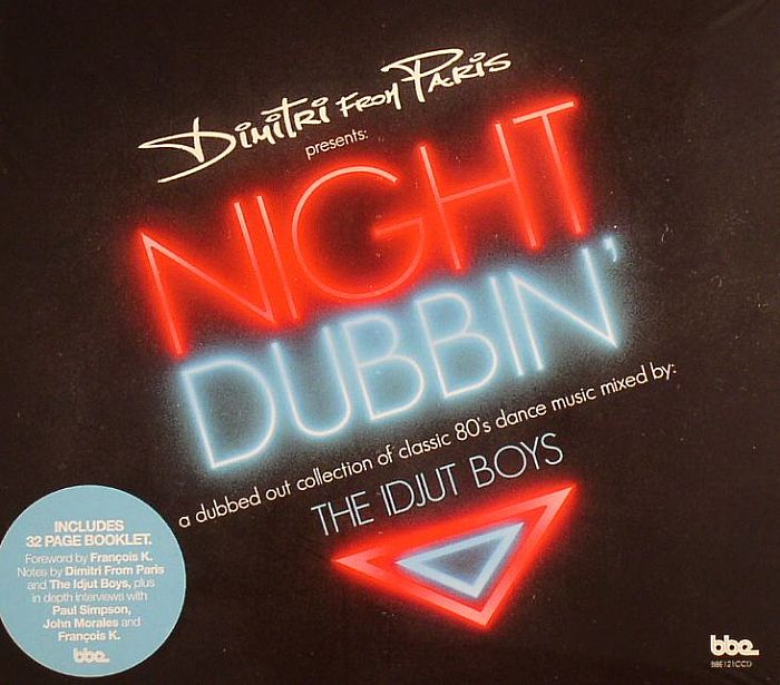 DIMITRI FROM PARIS/THE IDJUT BOYS/VARIOUS - Night Dubbin': A Dubbed Out Collection Of Classic 80's Dance Music