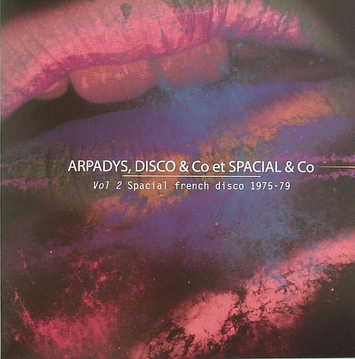ARPADYS/DISCO & CO/SPACIAL & CO - Vol 2 Spacial French Disco 1975-79