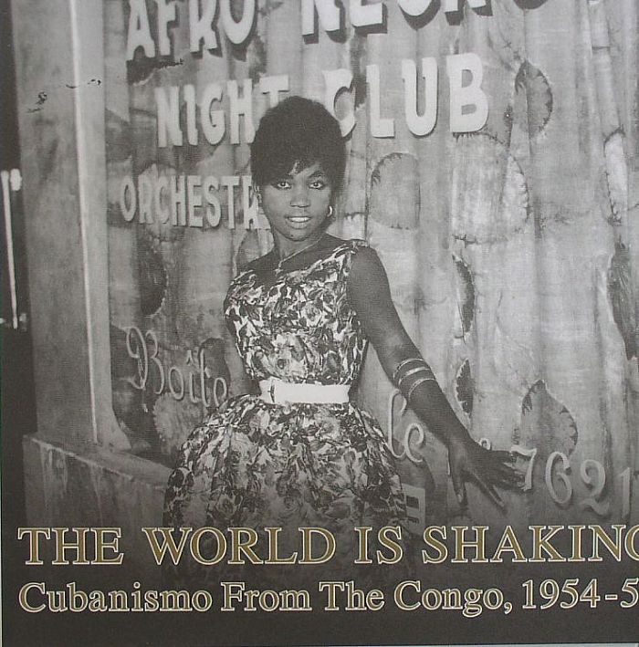 VARIOUS - The World Is Shaking: Cubanismo From The Congo 1954-55