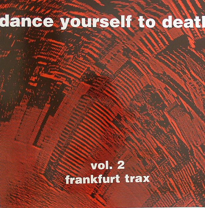 VARIOUS - Dance Yourself To Death Vol 2: Frankfurt Trax