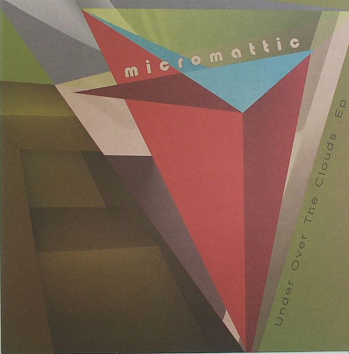 MICROMATTIC - Under Over The Clouds EP