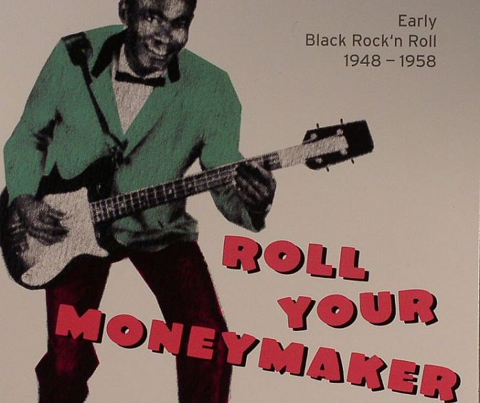 VARIOUS - Roll Your Moneymaker: Early Black Rock N Roll 1948-1958