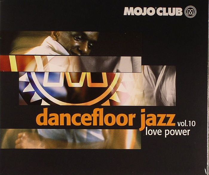 VARIOUS - Mojo Club Presents Dancefloor Jazz Volume 10: Love Power