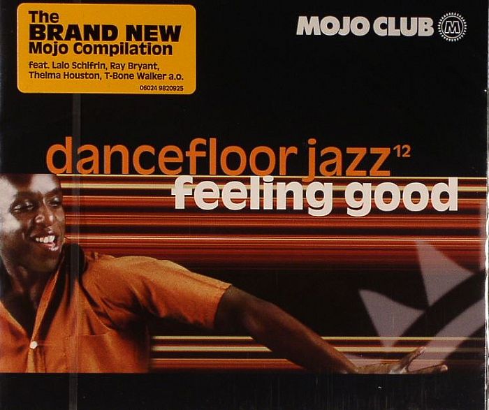 VARIOUS - Mojo Club Presents Dancefloor Jazz Volume 12:  Feeling Good