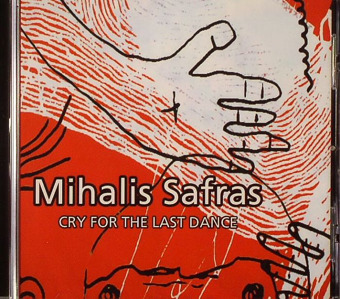 SAFRAS, Mihalis - Cry For The Last Dance