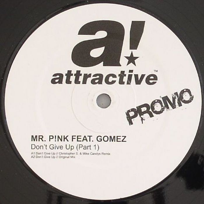 MR PINK feat GOMEZ - Don´t Give Up (Part 1)