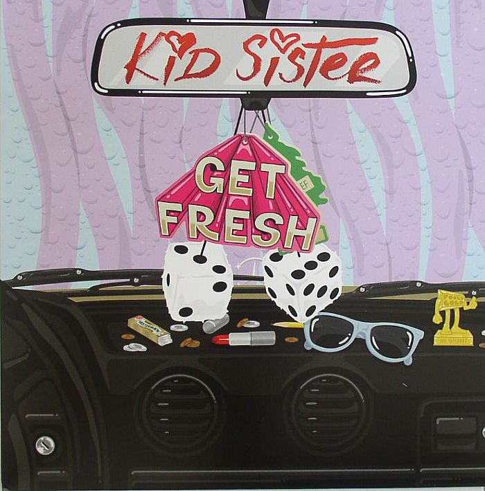 KID SISTER - Get Fresh