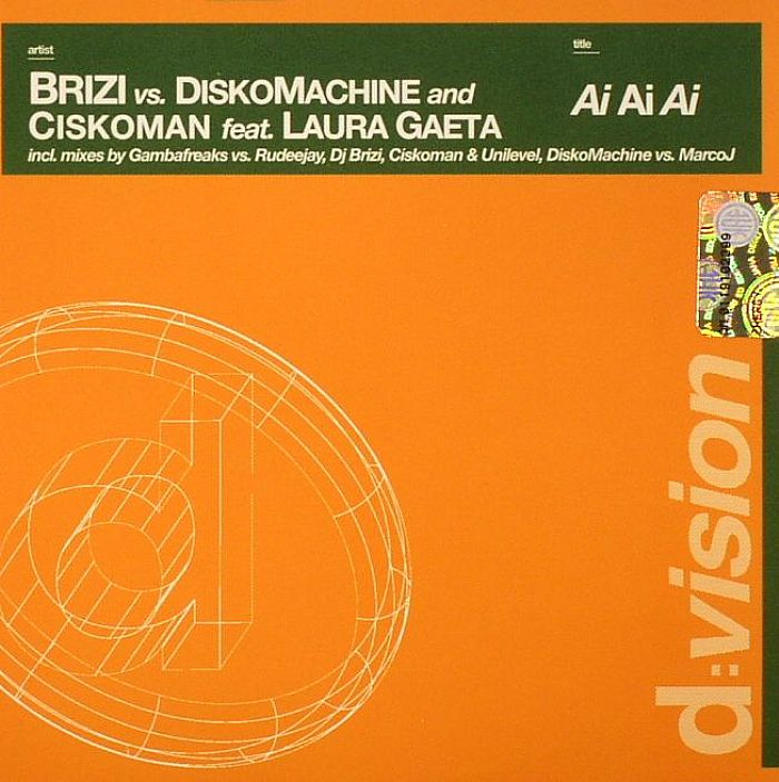 BRIZI vs DISKOMACHINE/CISKOMAN feat LAURA GAETA - Ai Ai Ai