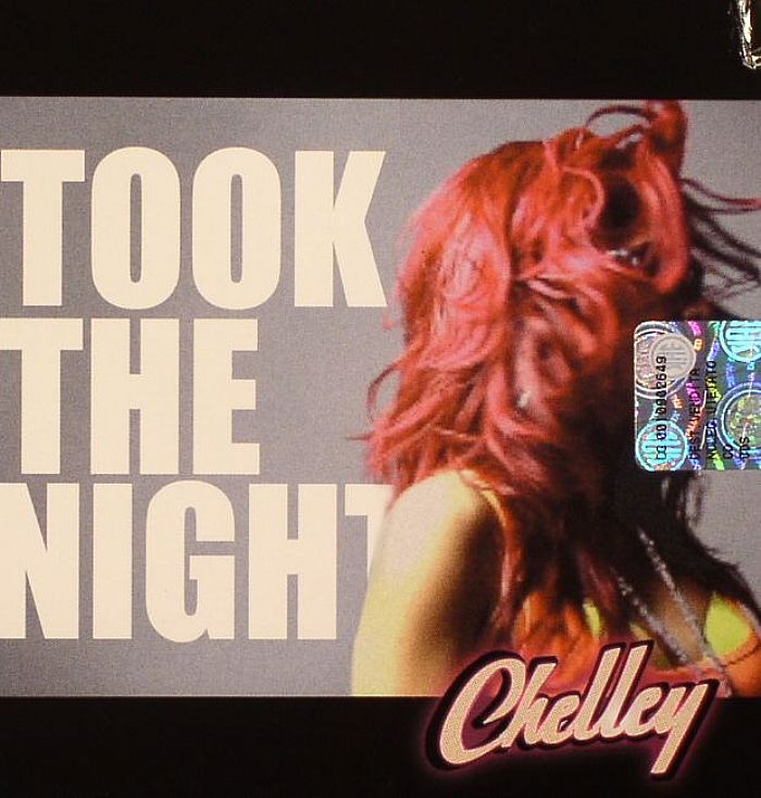 CHELLEY - Took The Night