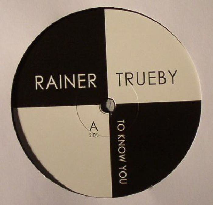 TRUEBY, Rainer - To Know You