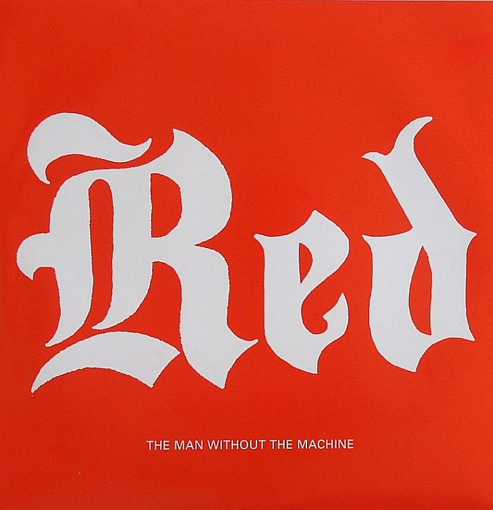 RED - The Man Without The Machine