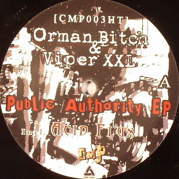 ORMAN BITCH/VIPER XXL/ACID FLUX - Public Authority EP