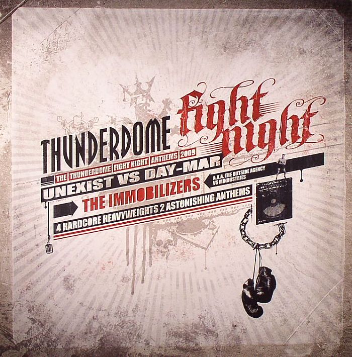 UNEXIST vs DAY MAR/THE IMMOBILIZERS - The Thunderdome Fight Night Anthems 2009