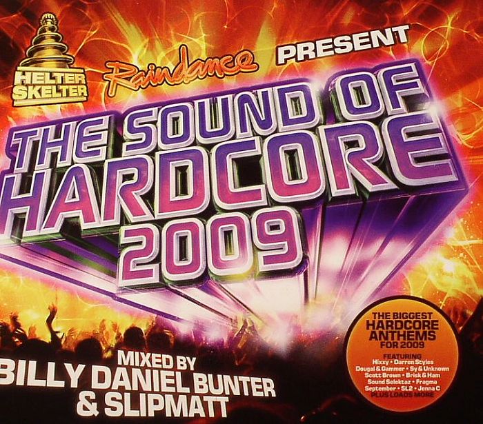 DANIEL BUNTER, Billy/SLIPMATT/VARIOUS - Raindance Present: The Sound Of Hardcore 2009